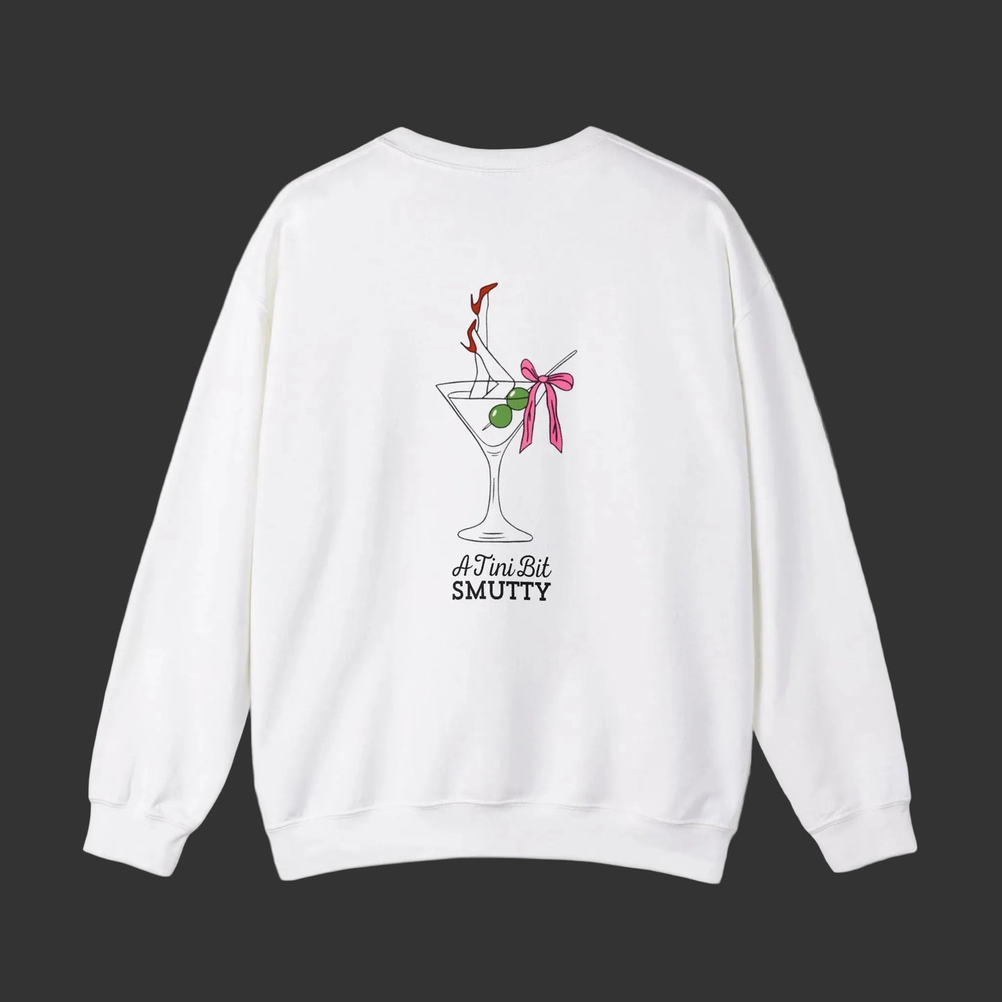 "A Tini Bit Smutty" Crewneck Sweatshirt - Martini