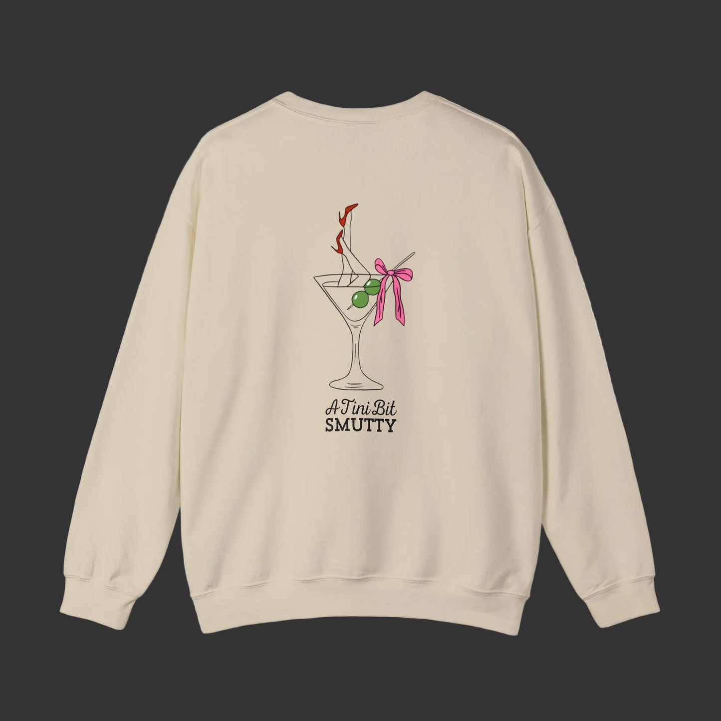 "A Tini Bit Smutty" Crewneck Sweatshirt - Martini