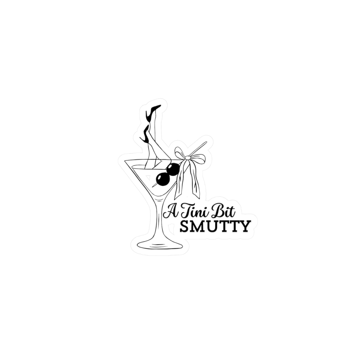 Spicy Martini Sticker — "A Tini Bit Smutty"